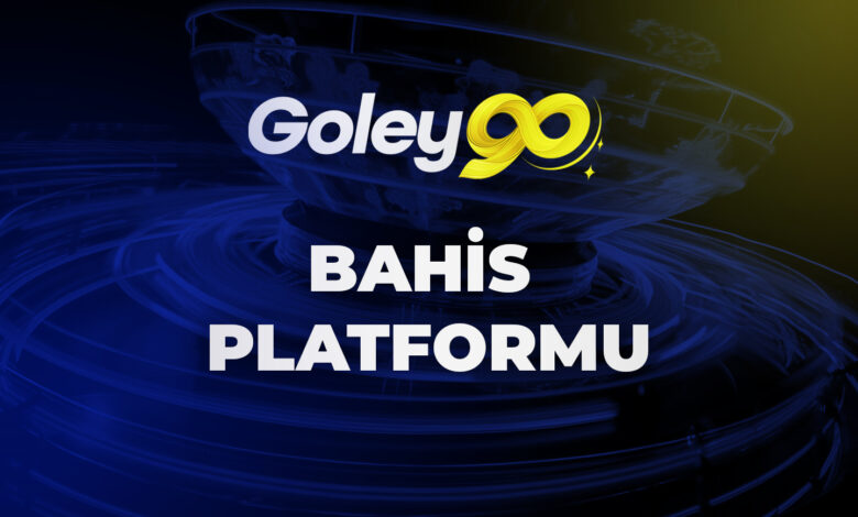 Goley90 Bahis Platformu