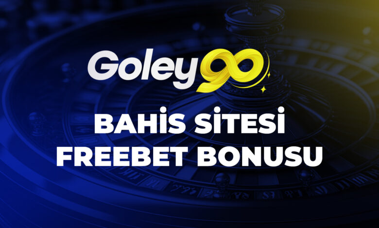 Goley90 Bahis Sitesi Freebet Bonusu
