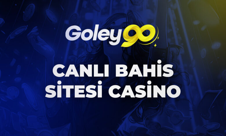 Goley90 Canlı Bahis Sitesi Casino