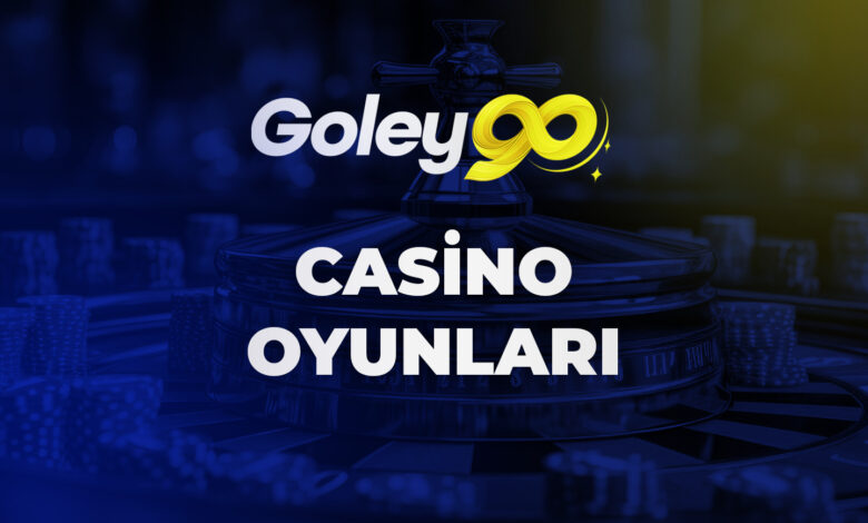 Goley90 Casino Oyunları