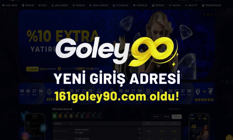 goley90 yeni giris adresi 161 goley90 com oldu