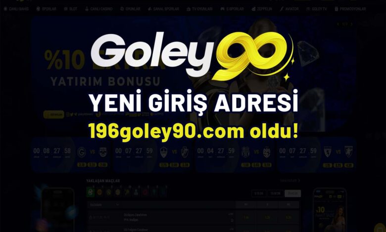 Goley90 6 Temmuz 2024 Güncel Yeni Giriş Adresi 1 Goley90 6 Temmuz 2024 Güncel Yeni Giriş Adresi