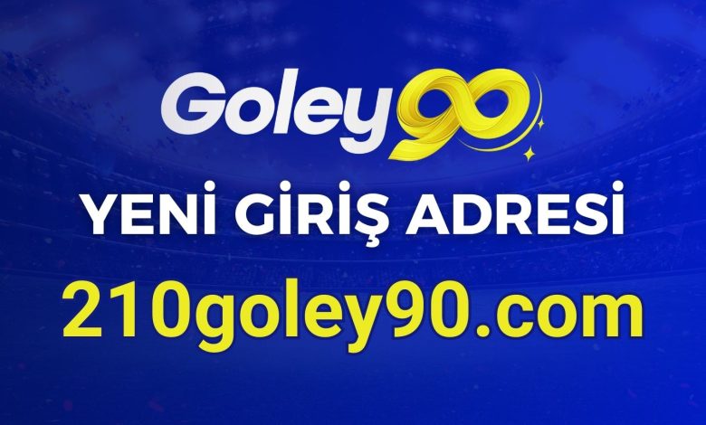 Goley90 8 Ağustos 2024 Güncel Yeni Giriş Adresi