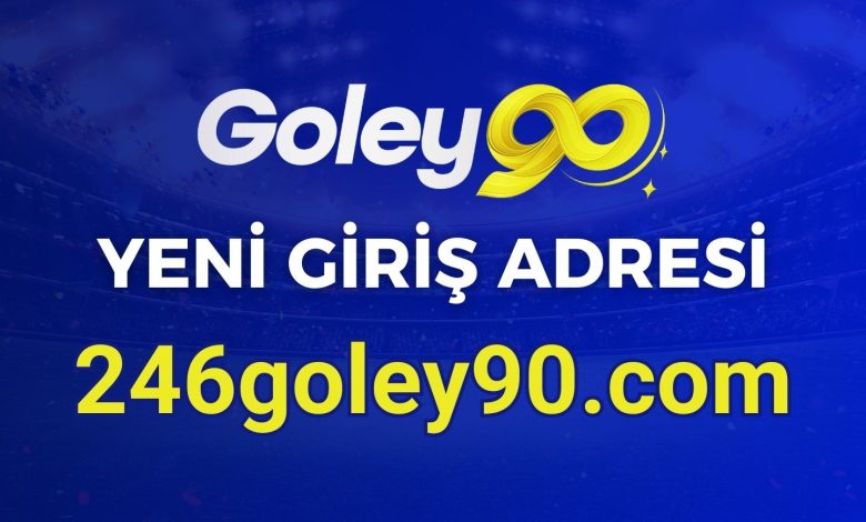 Goley90 Yeni Giriş Adresi 246goley90.com oldu! 1 Goley90 14 Mart 2025 Güncel Yeni Giriş Adresi